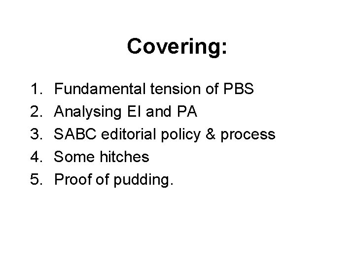 Covering: 1. 2. 3. 4. 5. Fundamental tension of PBS Analysing EI and PA