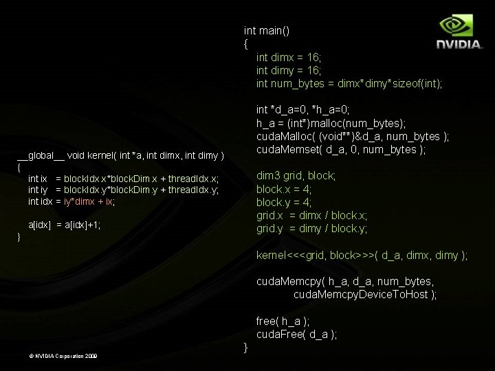 int main() { int dimx = 16; int dimy = 16; int num_bytes =