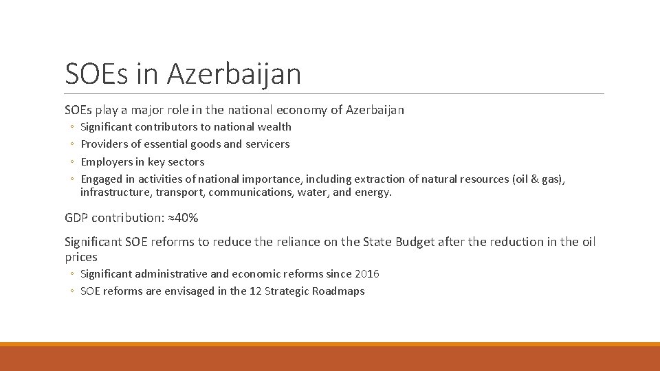 SOEs in Azerbaijan SOEs play a major role in the national economy of Azerbaijan