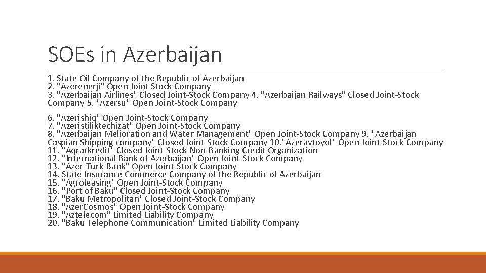 SOEs in Azerbaijan 1. State Oil Company of the Republic of Azerbaijan 2. "Azerenerji"
