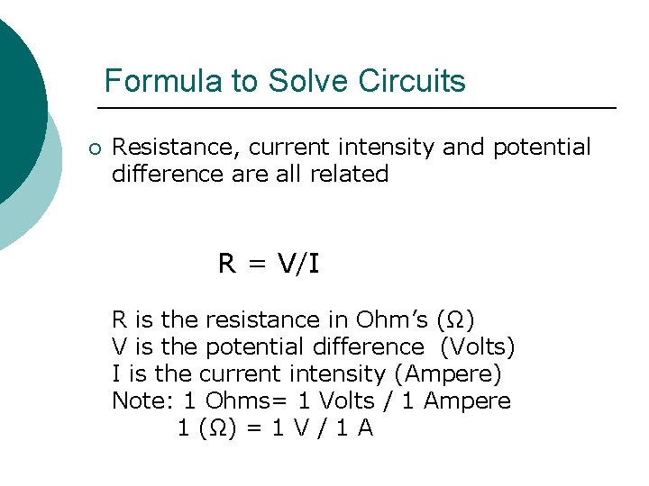 Formula to Solve Circuits ¡ Resistance, current intensity and potential difference are all related
