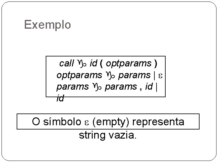 Exemplo call g id ( optparams ) optparams g params | params g params