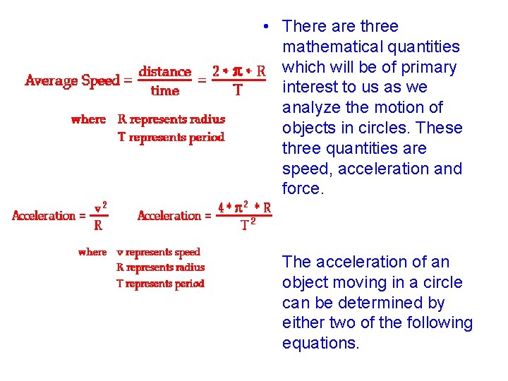  • There are three mathematical quantities which will be of primary interest to