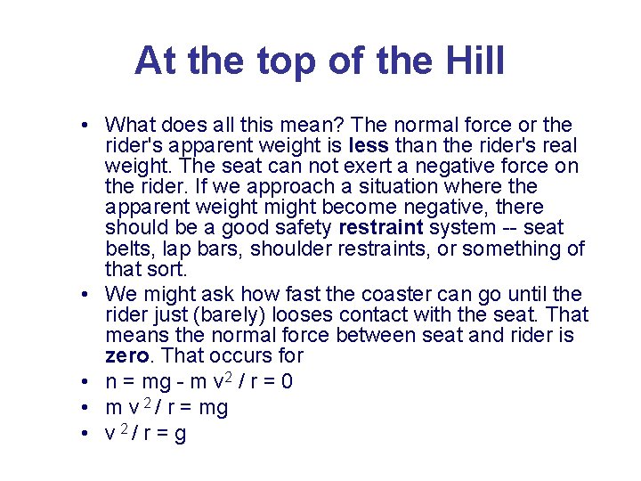 At the top of the Hill • What does all this mean? The normal
