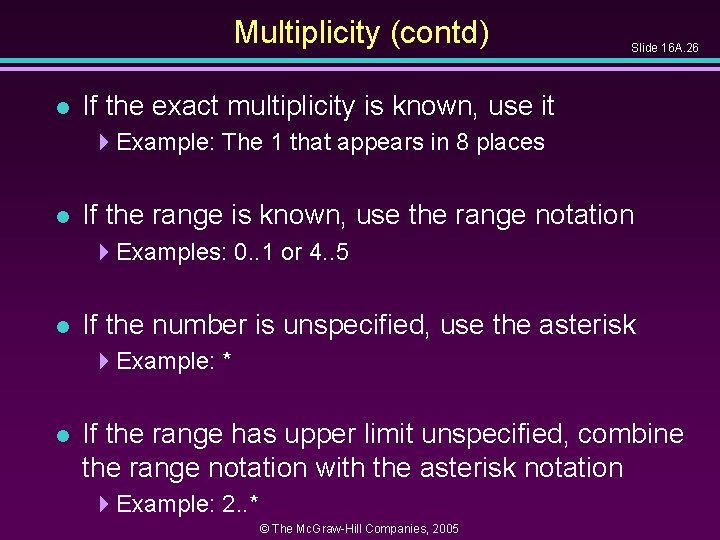 Multiplicity (contd) l Slide 16 A. 26 If the exact multiplicity is known, use Multiplicity (contd) l Slide 16 A. 26 If the exact multiplicity is known, use