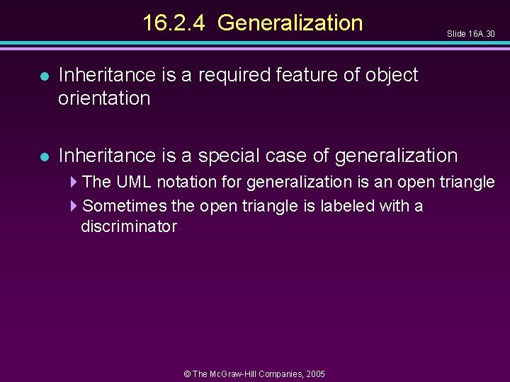 16. 2. 4 Generalization Slide 16 A. 30 l Inheritance is a required feature 16. 2. 4 Generalization Slide 16 A. 30 l Inheritance is a required feature