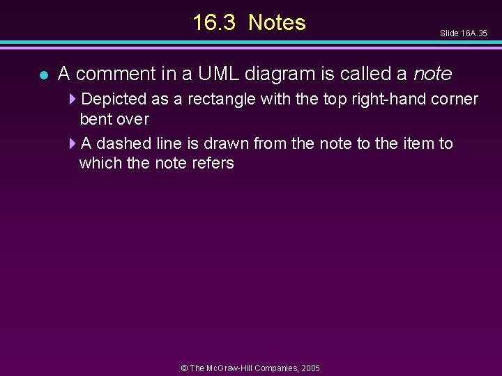 16. 3 Notes l Slide 16 A. 35 A comment in a UML diagram 16. 3 Notes l Slide 16 A. 35 A comment in a UML diagram
