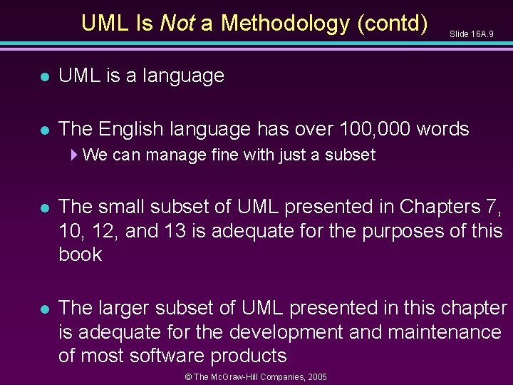 UML Is Not a Methodology (contd) Slide 16 A. 9 l UML is a UML Is Not a Methodology (contd) Slide 16 A. 9 l UML is a