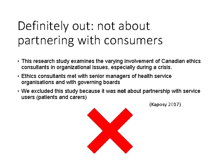 Definitely out: not about partnering with consumers • This research study examines the varying