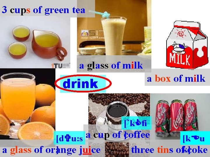 3 cups of green tea a glass of milk drink a box of milk