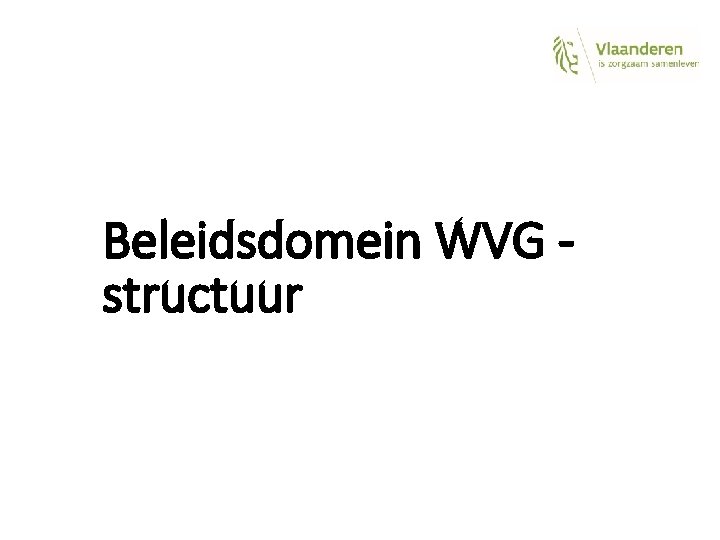 Beleidsdomein WVG structuur 