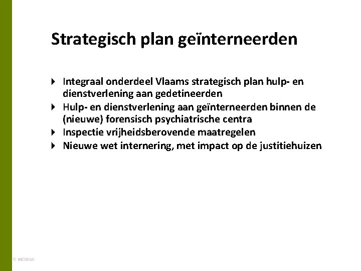 Strategisch plan geïnterneerden Integraal onderdeel Vlaams strategisch plan hulp- en dienstverlening aan gedetineerden Hulp-