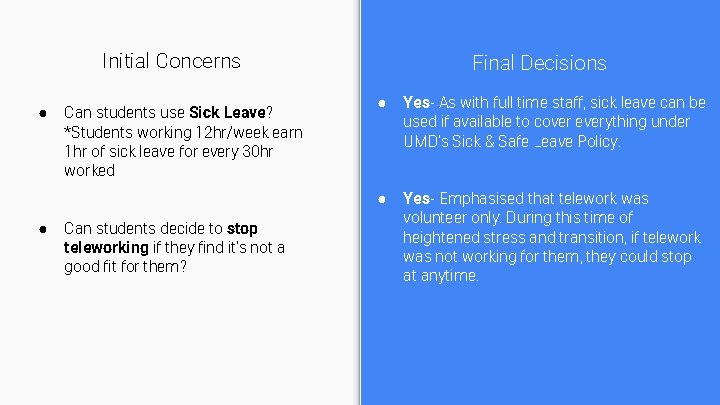 Initial Concerns ● ● Can students use Sick Leave? *Students working 12 hr/week earn