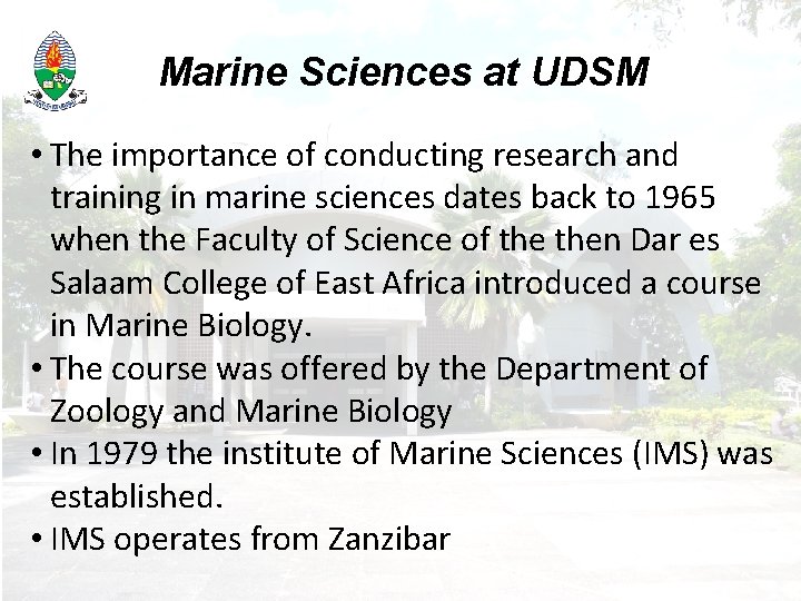 Marine Sciences at UDSM • The importance of conducting research and training in marine