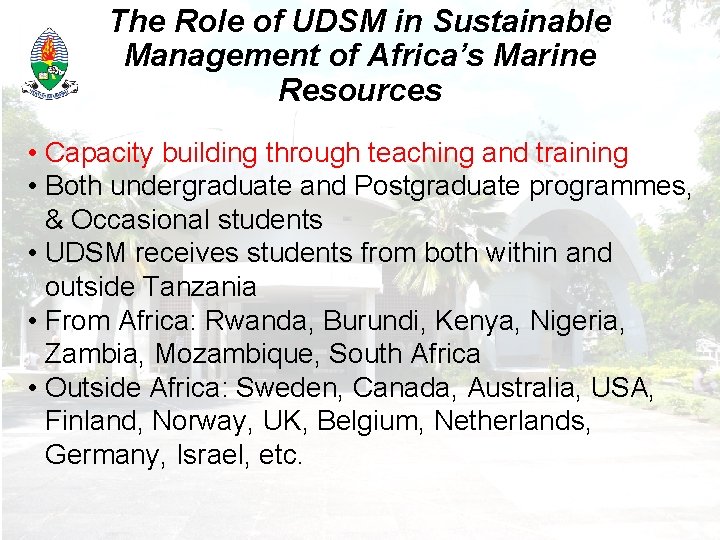The Role of UDSM in Sustainable Management of Africa’s Marine Resources • Capacity building