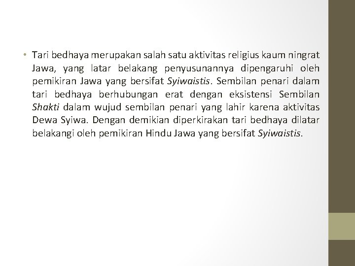 • Tari bedhaya merupakan salah satu aktivitas religius kaum ningrat Jawa, yang latar • Tari bedhaya merupakan salah satu aktivitas religius kaum ningrat Jawa, yang latar
