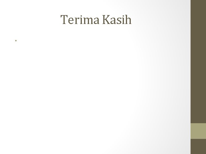 Terima Kasih • Terima Kasih •
