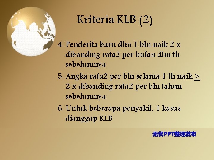 Kriteria KLB (2) 4. Penderita baru dlm 1 bln naik 2 x dibanding rata