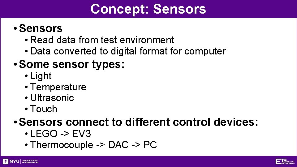 Concept: Sensors • Sensors • Read data from test environment • Data converted to