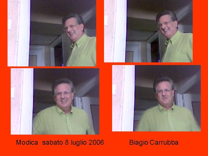 Modica sabato 8 luglio 2006 Biagio Carrubba 