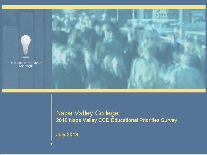 Napa Valley College: 2018 Napa Valley CCD Educational Priorities Survey July 2018 Page July Napa Valley College: 2018 Napa Valley CCD Educational Priorities Survey July 2018 Page July