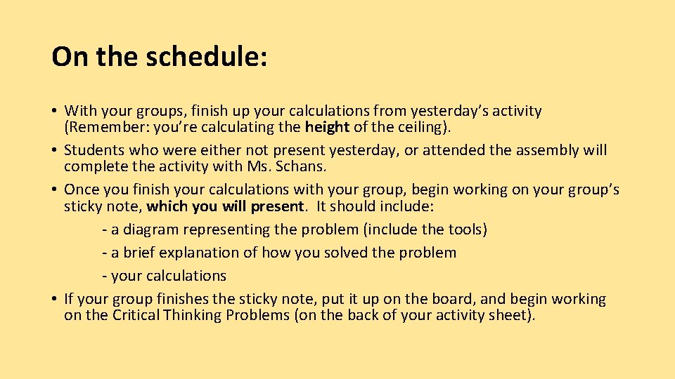 On the schedule: • With your groups, finish up your calculations from yesterday’s activity