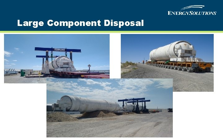 Large Component Disposal 