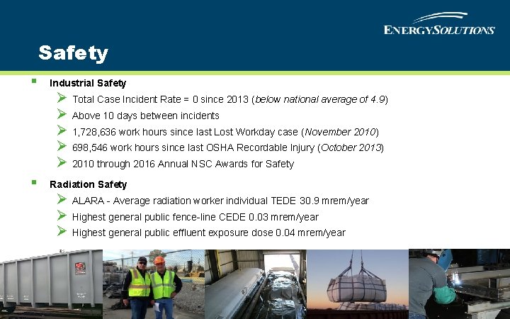Safety § Industrial Safety § Radiation Safety Ø Total Case Incident Rate = 0