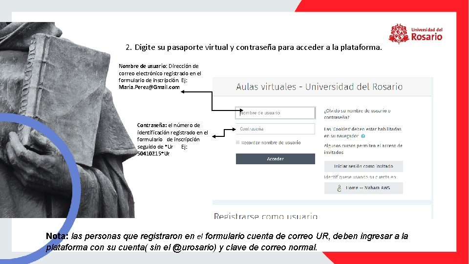 2. Digite su pasaporte virtual y contraseña para acceder a la plataforma. Nombre de