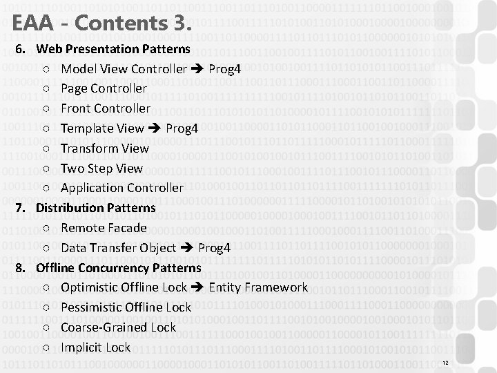 EAA - Contents 3. 6. Web Presentation Patterns ○ Model View Controller Prog 4