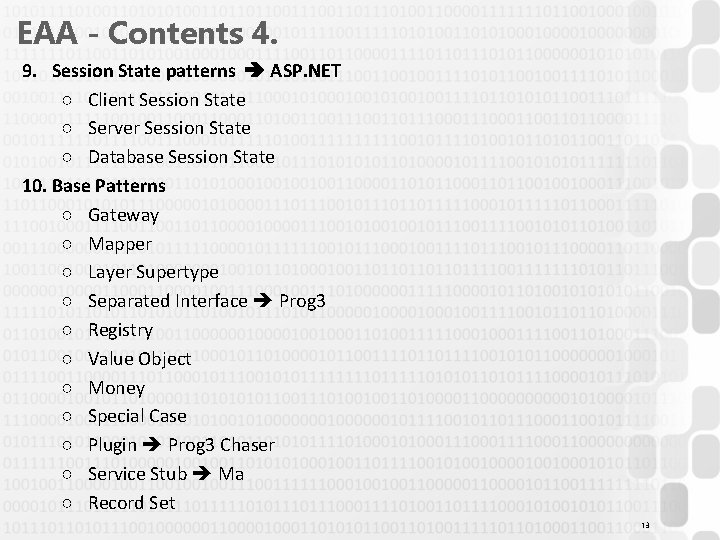 EAA - Contents 4. 9. Session State patterns ASP. NET ○ Client Session State