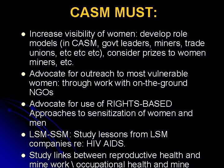 CASM MUST: l l l Increase visibility of women: develop role models (in CASM,