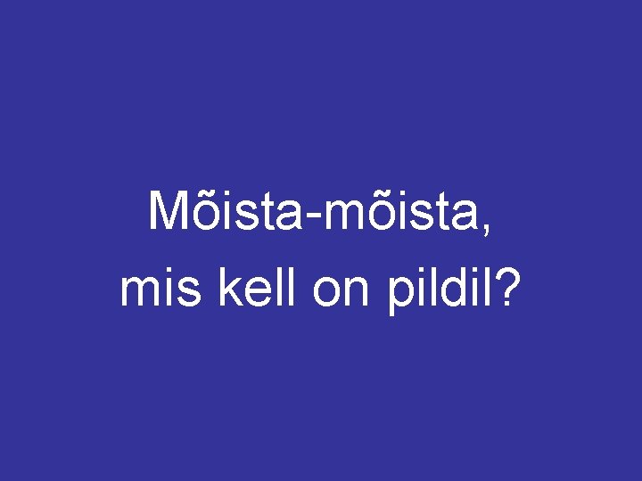 Mõista-mõista, mis kell on pildil? 