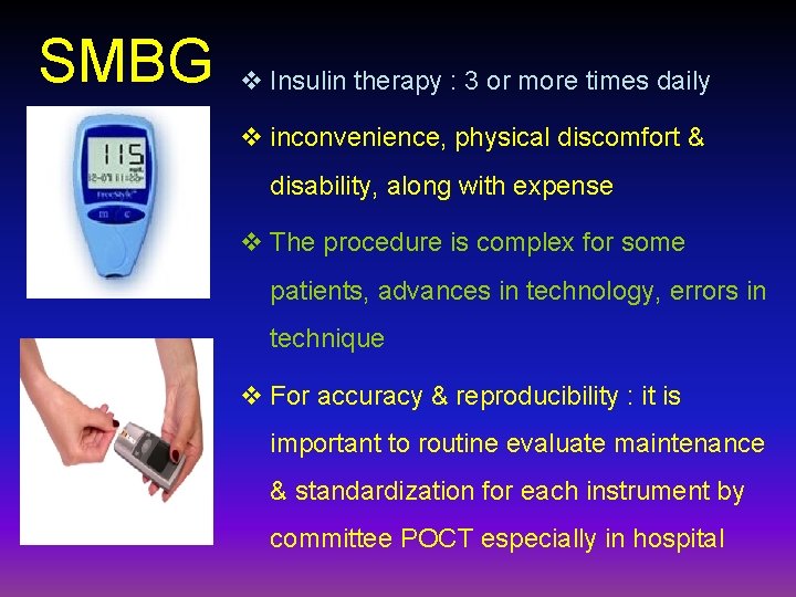 SMBG v Insulin therapy : 3 or more times daily v inconvenience, physical discomfort