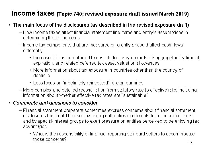Income taxes (Topic 740; revised exposure draft issued March 2019) • The main focus