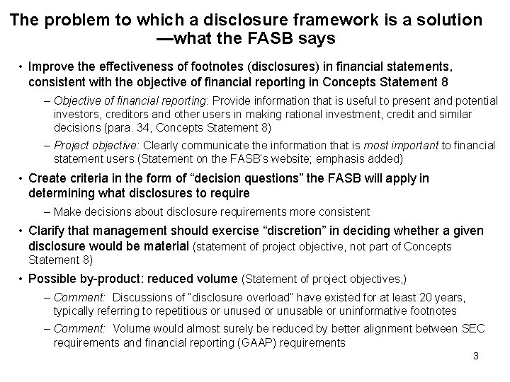 The problem to which a disclosure framework is a solution —what the FASB says