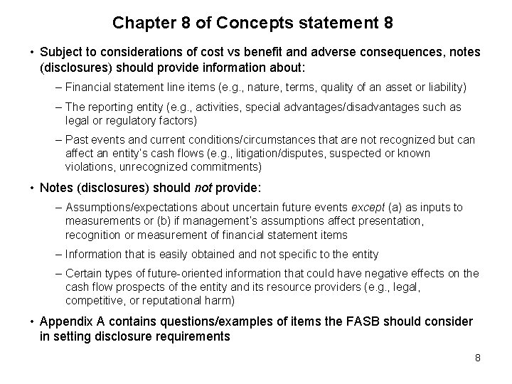 Chapter 8 of Concepts statement 8 • Subject to considerations of cost vs benefit