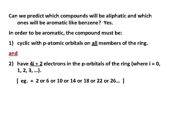 Can we predict which compounds will be aliphatic and which ones will be aromatic