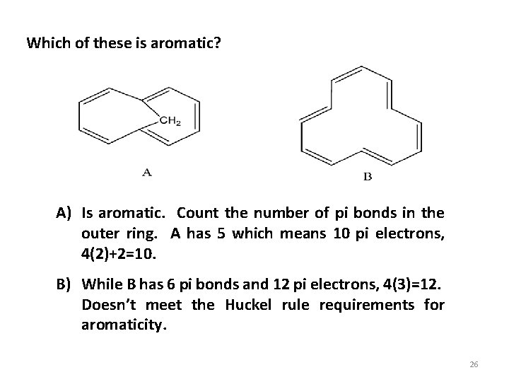 Which of these is aromatic? A) Is aromatic. Count the number of pi bonds