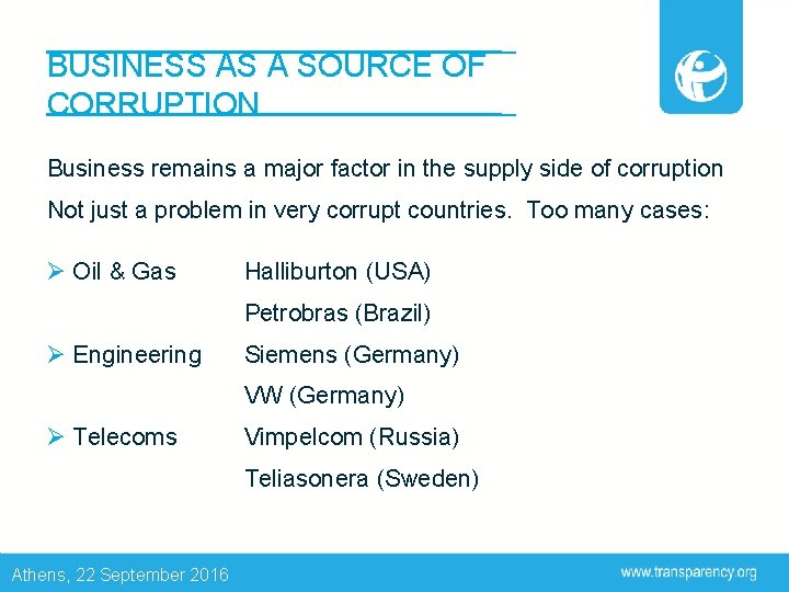 BUSINESS AS A SOURCE OF CORRUPTION Business remains a major factor in the supply