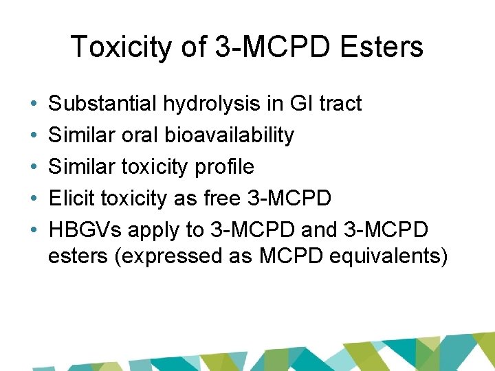 Toxicity of 3 -MCPD Esters • • • Substantial hydrolysis in GI tract Similar