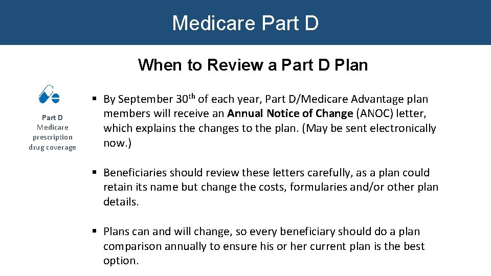 Medicare Part D When to Review a Part D Plan Part D Medicare prescription Medicare Part D When to Review a Part D Plan Part D Medicare prescription