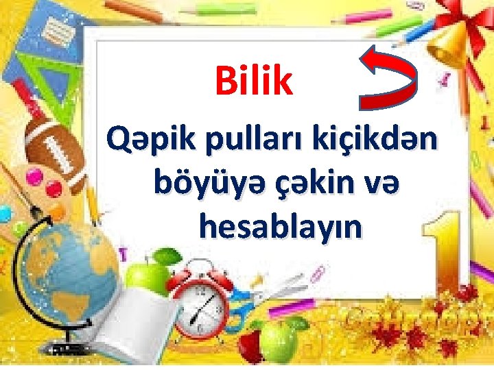 Bilik Qəpik pulları kiçikdən böyüyə çəkin və hesablayın 