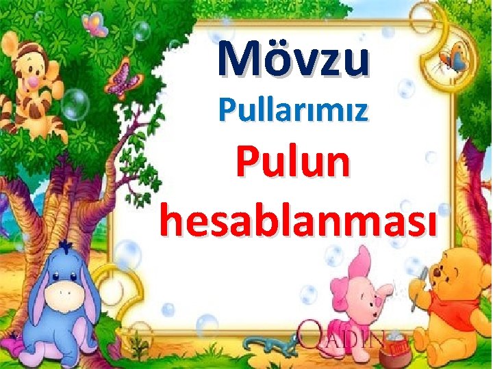 Mövzu Pullarımız Pulun hesablanması 