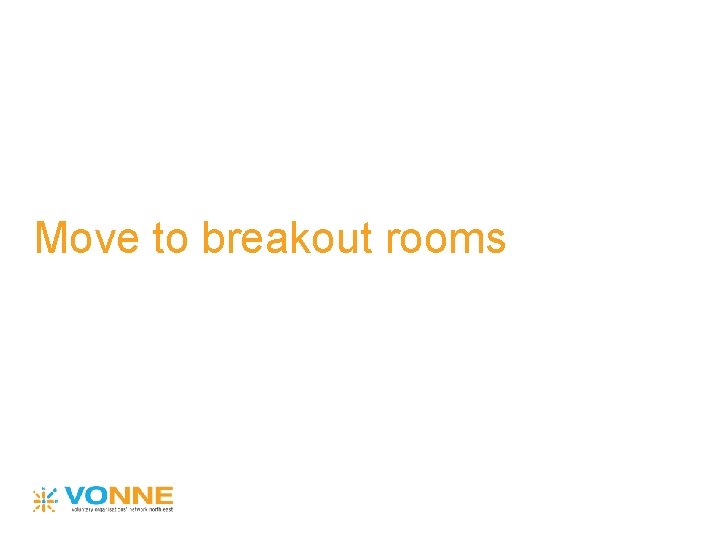Move to breakout rooms 