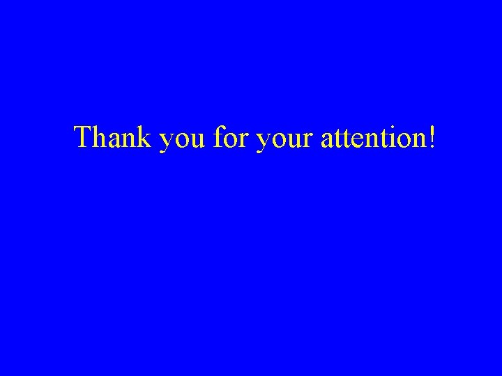 Thank you for your attention! 