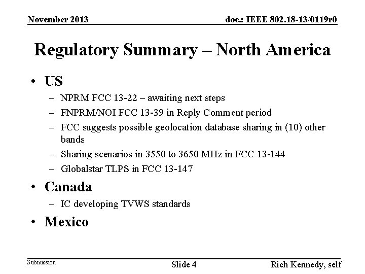 November 2013 doc. : IEEE 802. 18 -13/0119 r 0 Regulatory Summary – North