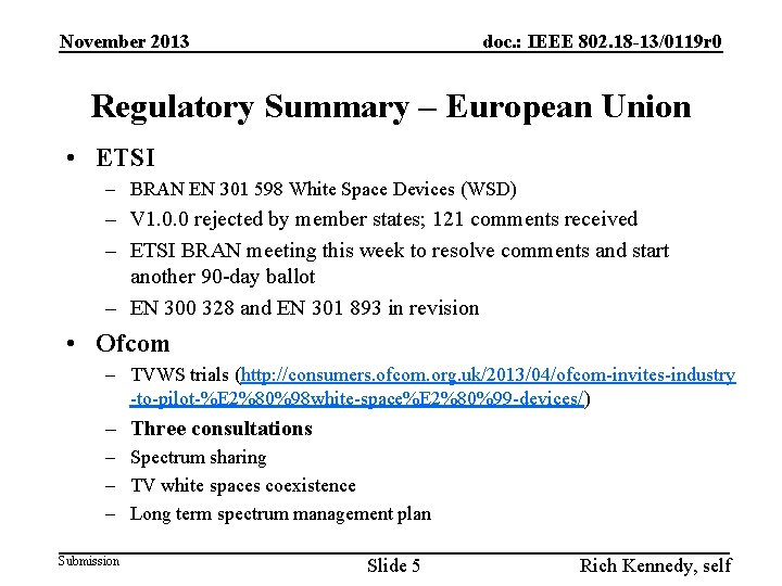 November 2013 doc. : IEEE 802. 18 -13/0119 r 0 Regulatory Summary – European