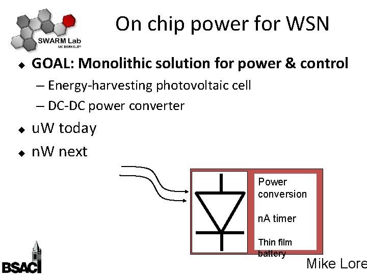 On chip power for WSN u GOAL: Monolithic solution for power & control –