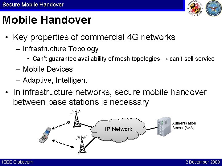 Secure Mobile Handover • Key properties of commercial 4 G networks – Infrastructure Topology